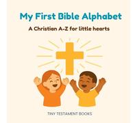 My First Bible Alphabet: A Christian A-Z for little hearts