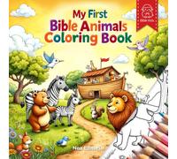 My First Bible Animals Coloring Book: A gentle Christian coloring book for kids ages 2-10 with animals from the Bible