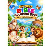 My First Bible Coloring Book: 30 Old Testament Stories for Kids Ages 3-5
