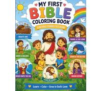 My First Bible Coloring Book: Bible Stories to Color for Kids Ages 4-8 Featuring Noah's Ark, David and Goliath, Jonah, Moses and Jesus