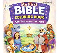 My First Bible Coloring Book Old Testament for Kids 25 Easy Bible Stories to Color and Learn A Christian Faith Based Activity Book. With Bible Verses for Each Story. Age 4-10