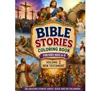 My First Bible Coloring Book: Volume 2 New Testament: Discover the Life of Jesus Through 26 Easy-to-Read Stories and Coloring Fun
