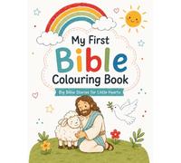 My First Bible Colouring Book | Big Bible Stories for Little Hearts | Christian Coloring Book for Preschoolers, Toddlers & Kindergarten Kids: Simple ... Ark, Creation, Prayer & Faith-Based Learning