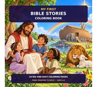My First Bible Stories Coloring Book: 24 Big and Easy Coloring Pages from Creation to Jesus for Kids Ages 4-8