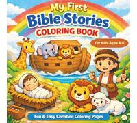 My First Bible Stories Coloring Book for Kids Ages 4-8: Bible Story Coloring Pages with Verses, Fun Facts & Memory Scriptures for Kids