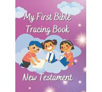 My First Bible Tracing Book : New Testament: Trace, Write, and Learn the 27 Books of the New Testament - Christian Activity Workbook for Kids and Sunday School