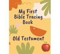My First Bible Tracing Book : Old Testament: Trace, Write, and Learn the 39 Books of the Old Testament - Christian Activity Workbook for Kids and Sunday School