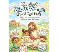My First Bible Verse Coloring Book: Easy Coloring Pages to Help Children Learn God’s Love and Favorite Scriptures