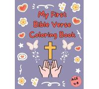 My First Bible Verse Coloring Book For Kids: A Christian Coloring Book for Kids Ages 4-8 |Scripture Verses, Fun Faith-Based Pages, and "Say This Prayer" Prompts to Grow Closer to God