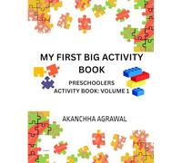 MY FIRST BIG ACTIVITY BOOK: PRESCHOOLERS ACTIVITY BOOK: VOLUME 1