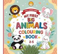 My First BIG Baby Animals Colouring Book: Adorable and Easy Animal Images for Toddlers Ages 2-5 | Big Fun for Little Hands!