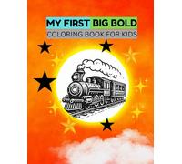 My First Big Bold Coloring Book For Kids: Simple Black-Outline Drawings to Color and Learn