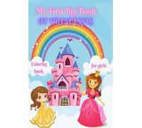 My First Big Book of Princesses for Girls: Amazing Princess Coloring Book for girls age 3-8 | My First Big Book with Princesses and Fairies | Fairy Tales
