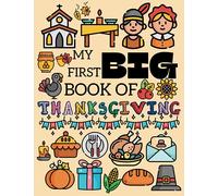 My First Big Book Of Thanksgiving: Thanksgiving Coloring Book For Kids | My First Thanksgiving Coloring Book