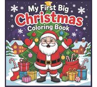 My First Big Christmas Coloring Book: Over 100 Bold and Easy Coloring Pages
