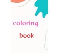 My First Big Coloring Book: Creative Coloring Fun to Inspire Imagination and Learning