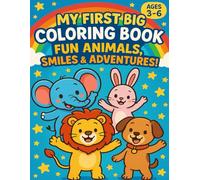 My First Big Coloring Book for Kids Ages 3-6: 45 Fun and Easy Animal Coloring Pages for Toddlers and Preschoolers | Cute Zoo, Farm, and Jungle Animals for Boys and Girls