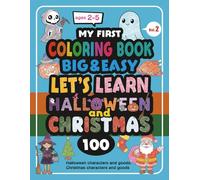 My First Big & Easy Halloween and Christmas Coloring Book: Let's Learn!: A Toddler and Kids Coloring Book with Festive Characters and Items for Little Hands (Ages 2-5)