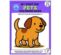 My First Big Pets Coloring Book: Fun and Easy Animal Coloring Pages for Kids Ages 3-5 | Dogs, Cats, Bunnies, Turtles, and More!
