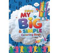 My First Big & Simple Coloring & Learning Book for Toddlers (Ages 1-3)|100 plus Bold outline for Kids|Fine Motor Skills|Fun Gifts: Color, Count, and Name It: ABCs, 123s, Animals & Everyday Things
