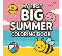 My First BIG Summer Coloring Book: Fun Beach, Bugs, and Sunshine Scenes: A Cute and Simple Summer Activity Book with Smiling Suns, Mermaids, Sandcastles, and More!