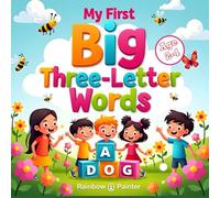 My First Big Three-Letter Words: 8.5” x 8.5” with 90+ Jumbo & Simple Learn to Spell Coloring Book for Toddlers | Ages 2-4