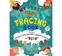 My First Big Tracing Book - Abc & 123: Fun With Letters, Lines, Numbers, Shapes, And More For Kids Ages 3+ (Rawand R.Y Tracing Books)