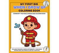 My First Big When I Grow Up Coloring Book: Fun and Easy Career Coloring Pages for Kids Ages 3-5 | Doctors, Teachers, Firefighters, Chefs, and More!