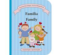 My First Bilingual Board Book - Family helps children learn their first English and Spanish words about family in a fun and visual way |Mi Primer ... y visual. (English and Spanish Edition)