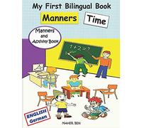 My First Bilingual Book - Manners Time (English-German): A Children's Book About Manners, Kindness And Empathy Kindness Activities For Kids (English And German Edition)