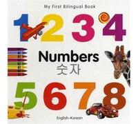 My First Bilingual Book Numbers EnglishKorean by Milet Publishing Ltd Milet (Auteur)