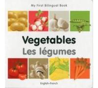 My First Bilingual Book-Vegetables (English-French)