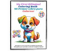 My First Bilingual Coloring Book - Mi Primer Libro para Colorear: 100 Fun Pages to Learn and Color in English and Spanish