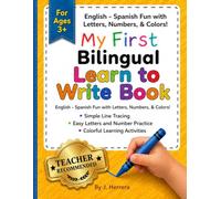 My First Bilingual Learn to Write Book: English-Spanish Fun with Lettrs,numbers 1-20, Colors &Tracing for Kids Ages 3+