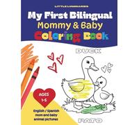 My First Bilingual Mommy & Baby Coloring Book for Ages 1-5 in English & Spanish: Color, Learn and Bond with Big Bold Baby Animals and Their Mamas