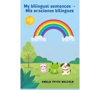 My First Bilingual Sentences/Mis primeras oraciones bilingües
