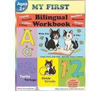 My First Bilingual Workbook: Learn, trace, and color with Tito & Tita - Letters, Numbers, Shapes and Animals in English & Spanish