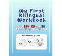 My First Bilingual Workbook - Polish-English Letters & Words: Alfabet Dwujęzyczny: Ćwiczenia Pisania Liter po Polsku i Angielsku dla Dzieci 3-7 lat ... kolorowanki i miejsce na własne rysunki