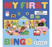 My First Bingo At School by Laurence King Publishing Laurence King Publishing (Auteur)