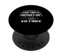My First Birthday As A Mom First Mother's Day PopSockets PopGrip Adhésif