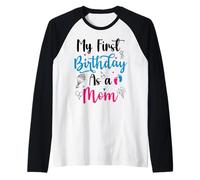 My First Birthday As A Mom Funny Mother's Day Grossesse Bébé Manche Raglan