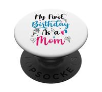My First Birthday As A Mom Funny Mother's Day Grossesse Bébé PopSockets PopGrip Adhésif