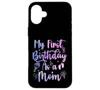 My First Birthday As A Mom Funny Mothers Day Pregnancy Baby Coque pour iPhone 16 Plus