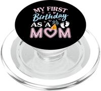 My First Birthday As A Mom Happy Mother's Day Mommy Mama Wife PopSockets PopGrip pour MagSafe