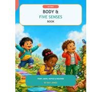My First Body & Five Senses Book: Point, Move, Notice & Discover