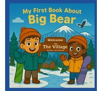 My First Book About Big Bear: Adventure Through History, Nature, and Fun at Big Bear Lake