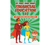 My First Book about Financial Education 2: How to save money and make it grow