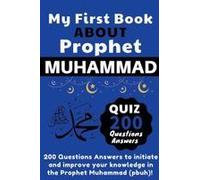 My First Book About Prophet Muhammad - Quizz 200 Questions Answers