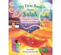 My First Book About Salah by Sara Khan Sara Khan (Auteur)