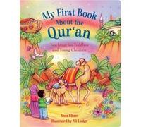 My First Book About the Quran by Sara Khan Sara Khan (Auteur)